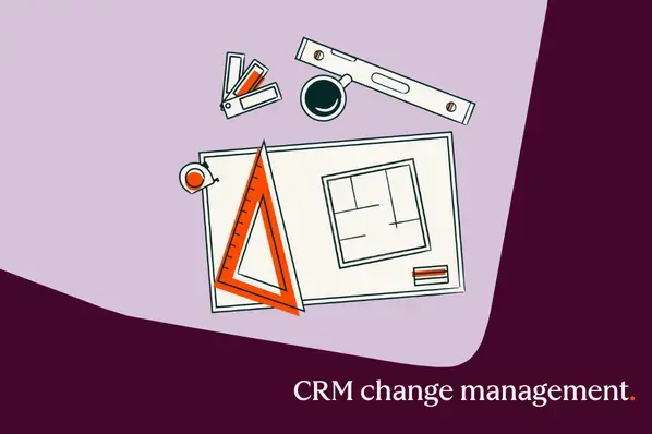 A practical guide for leaders crm change management
