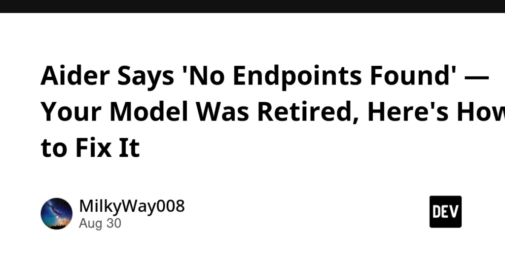 Aider Says ‘No Endpoints Found’ — Your Model Was Retired, Here’s How to Fix It Aider Says 'No Endpoints Found' — Your Model Was Retired, Here's How to Fix It