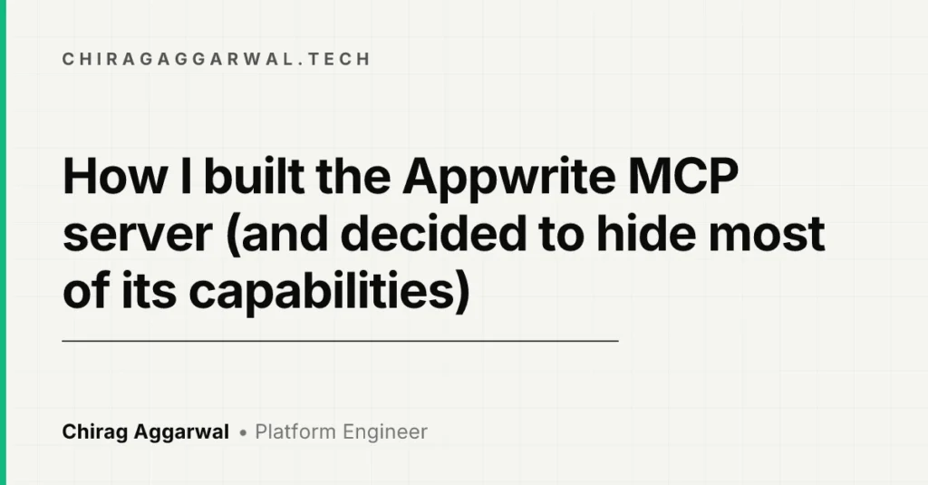 How I built the Appwrite MCP server (and decided to hide most of its capabilities) How I built the Appwrite MCP server (and decided to hide most of its capabilities)