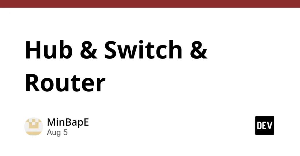 Hub & Switch & Router