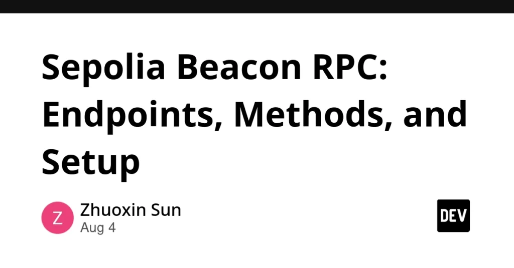 Sepolia Beacon RPC: Endpoints, Methods, and Setup