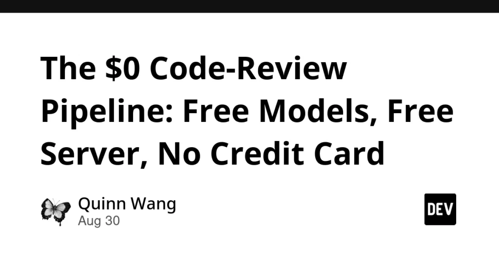 The $0 Code-Review Pipeline: Free Models, Free Server, No Credit Card The $0 Code-Review Pipeline: Free Models, Free Server, No Credit Card