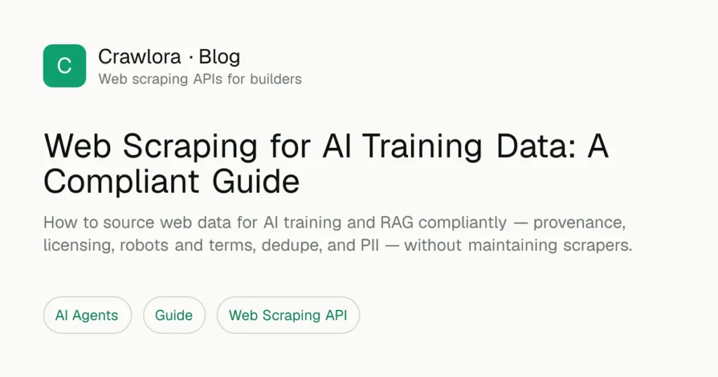 Web Scraping for AI Training Data: A Compliant Guide Web Scraping for AI Training Data: A Compliant Guide