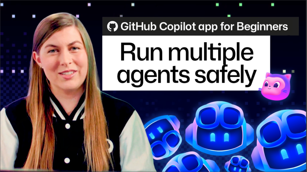 GitHub Copilot app for Beginners: Run several agents at once GitHub Copilot app for Beginners: Run several agents at once