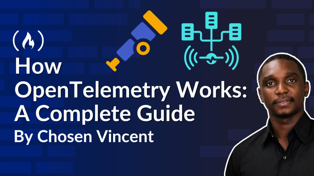 How OpenTelemetry Works: A Complete Guide How OpenTelemetry Works: A Complete Guide