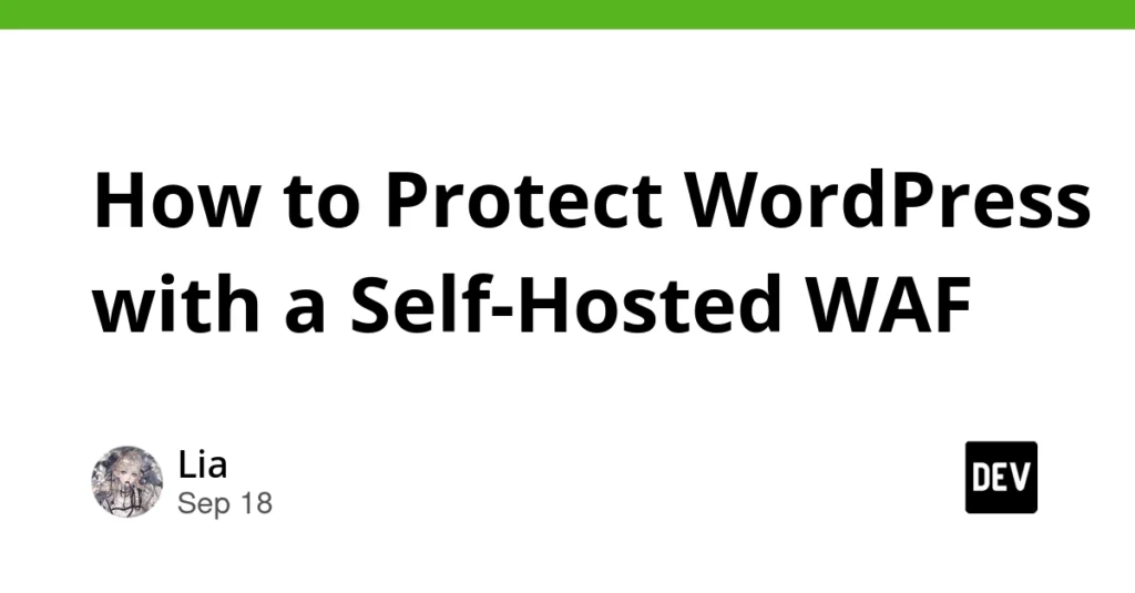 How to Protect WordPress with a Self-Hosted WAF