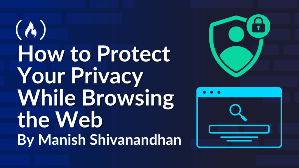 How to Protect Your Privacy While Browsing the Web How to Protect Your Privacy While Browsing the Web