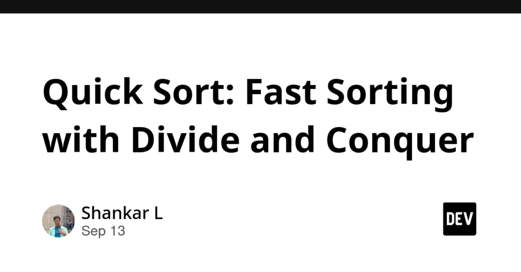 Quick Sort: Fast Sorting with Divide and Conquer Quick Sort: Fast Sorting with Divide and Conquer