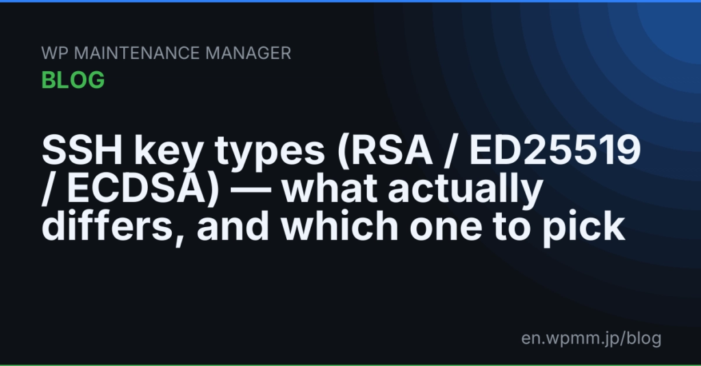SSH key types (RSA / ED25519 / ECDSA) — what actually differs, and which one to pick
