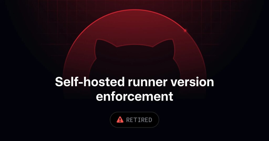Self-hosted runner version enforcement date has moved