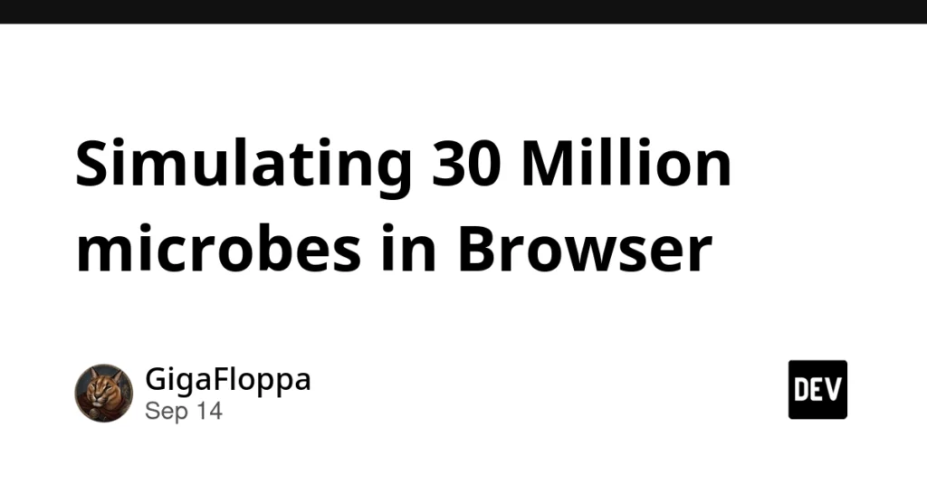 Simulating 30 Million microbes in Browser