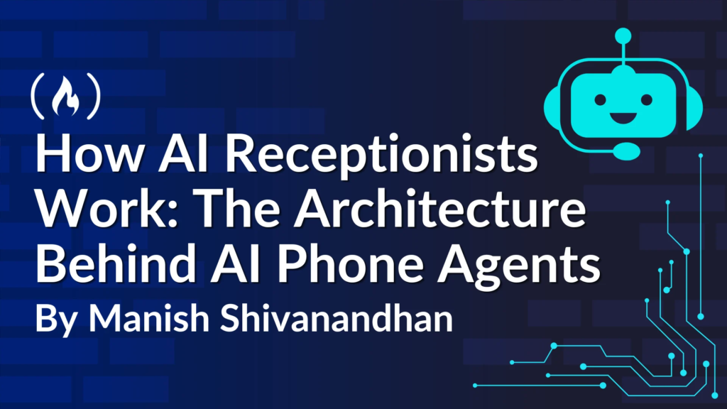 The Architecture Behind AI Phone Agents How AI Receptionists Work: The Architecture Behind AI Phone Agents