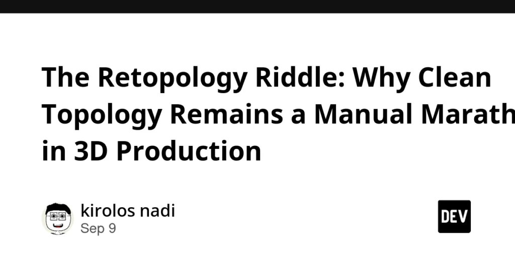 The Retopology Riddle: Why Clean Topology Remains a Manual Marathon in 3D Production The Retopology Riddle: Why Clean Topology Remains a Manual Marathon in 3D Production